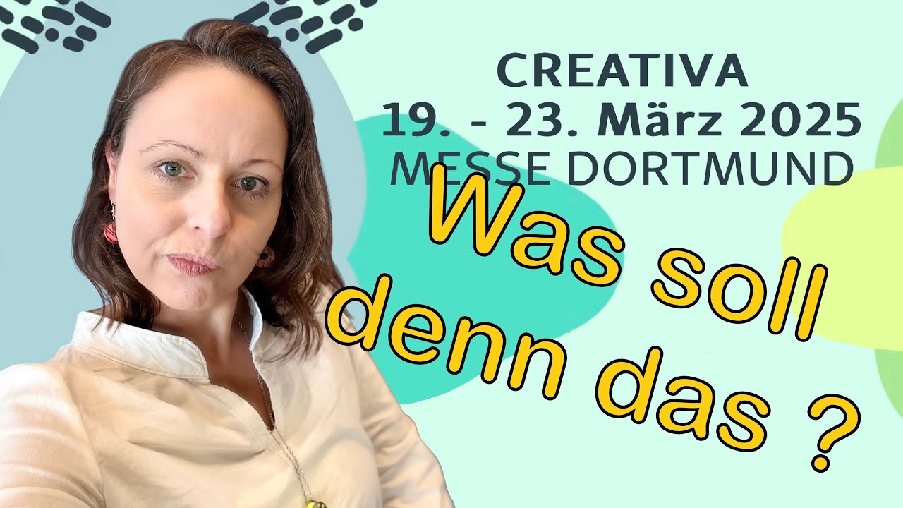 Creativa 2025 - Was soll das denn? Was ist da los?