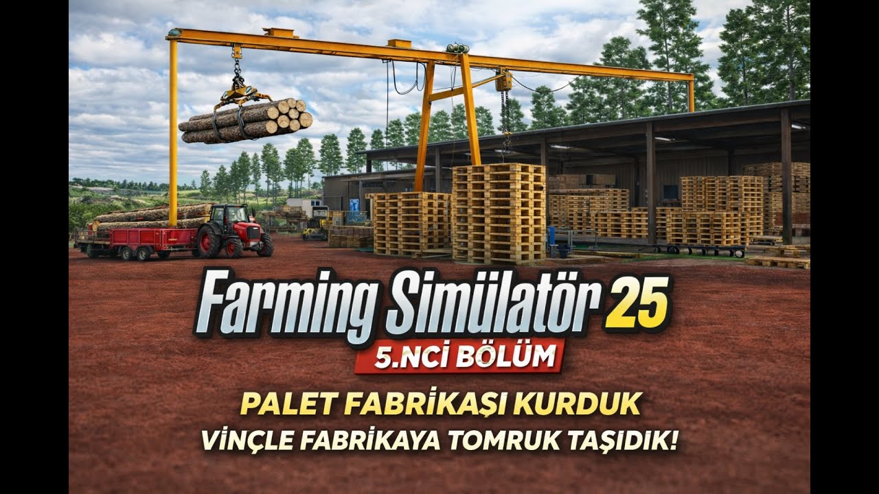 ORMANDA KURULAN PALET FABRİKASI KULE VİNÇ İLE FAALİYETE GEÇTİ! 🏭 | FS25 BÖLÜM.5