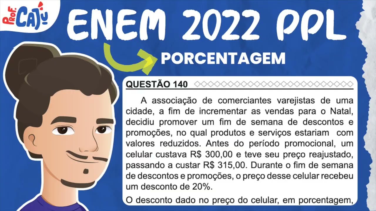 [ENEM 2022 PPL] 140 📘 PORCENTAGEM A associação de comerciantes varejistas de uma cidade, a fim de
