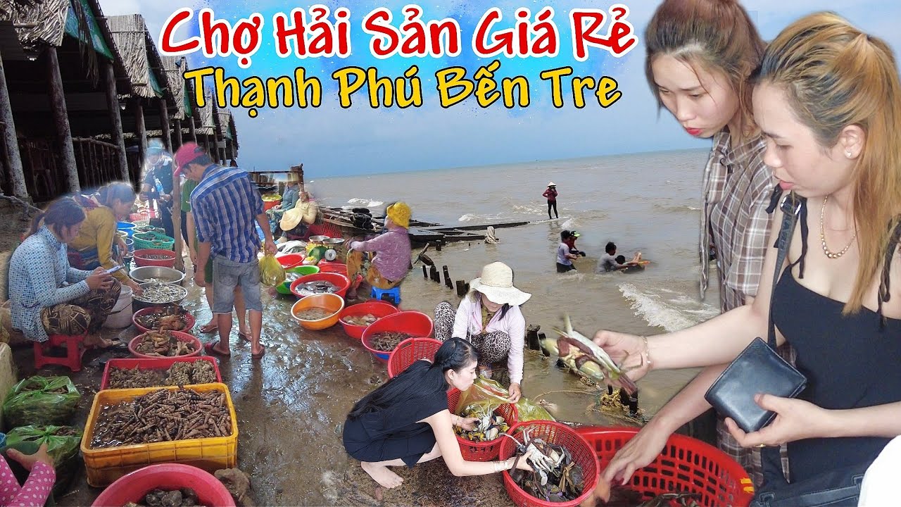 Chợ hải sản giá rẻ ở Biển Thạnh Phú Cồn Bửng Bến Tre
