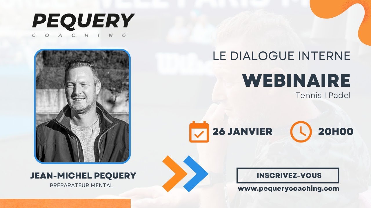 Webinaire : Le dialogue interne - Tennis, Padel