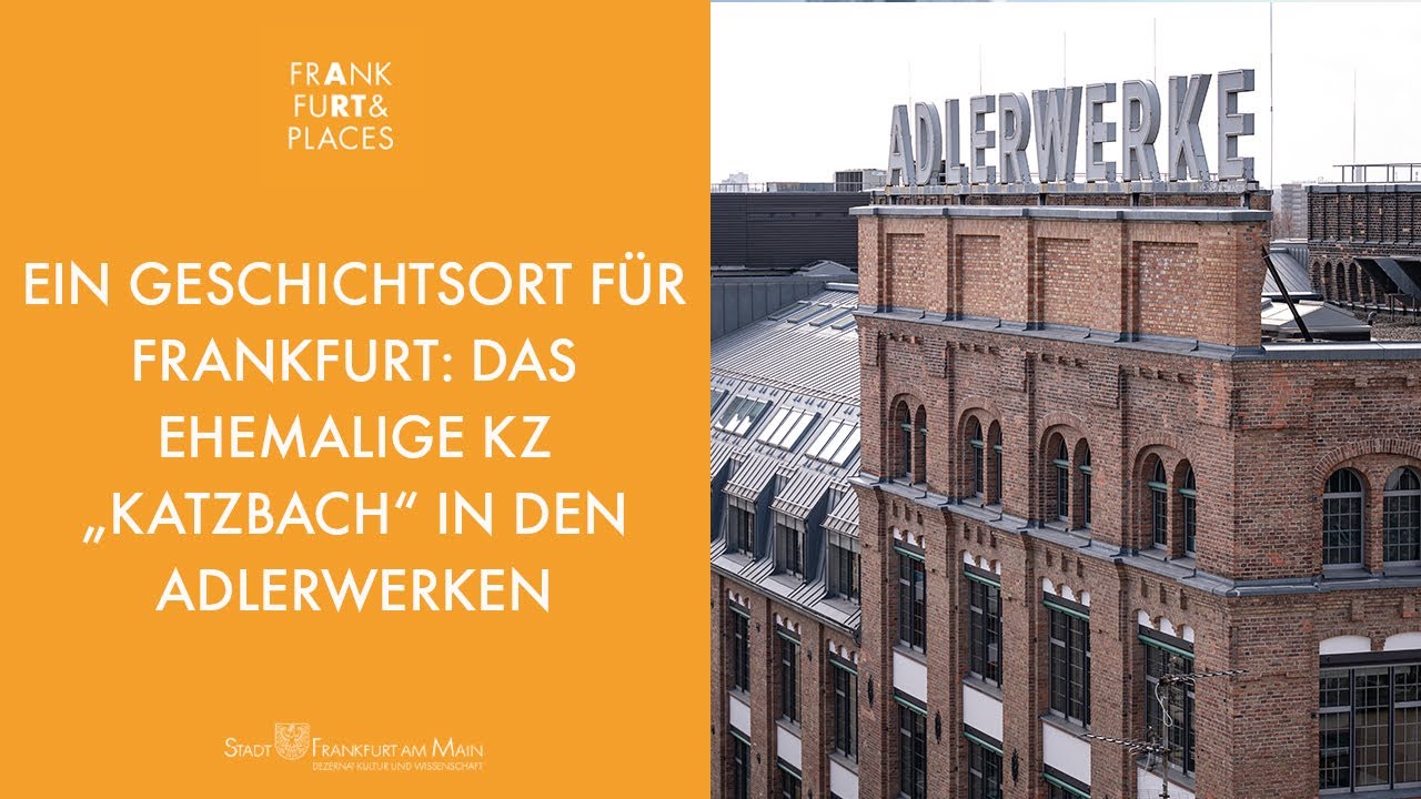 Adlerwerke. Ein Geschichtsort f&uuml;r Frankfurt