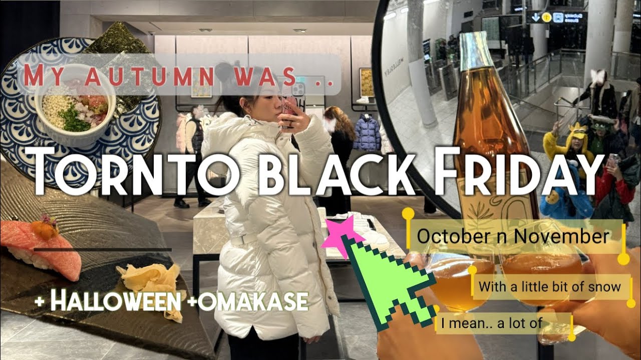 Toronto vlog 🇨🇦 , 토론토 브이로그/ 악귀들린 지난 가을 토론토 블랙프라이데이 핑계로 쇼핑하기  + 토론토 오마카세추천 + 토론토 할로윈즐기기 (단체 코스튬) 