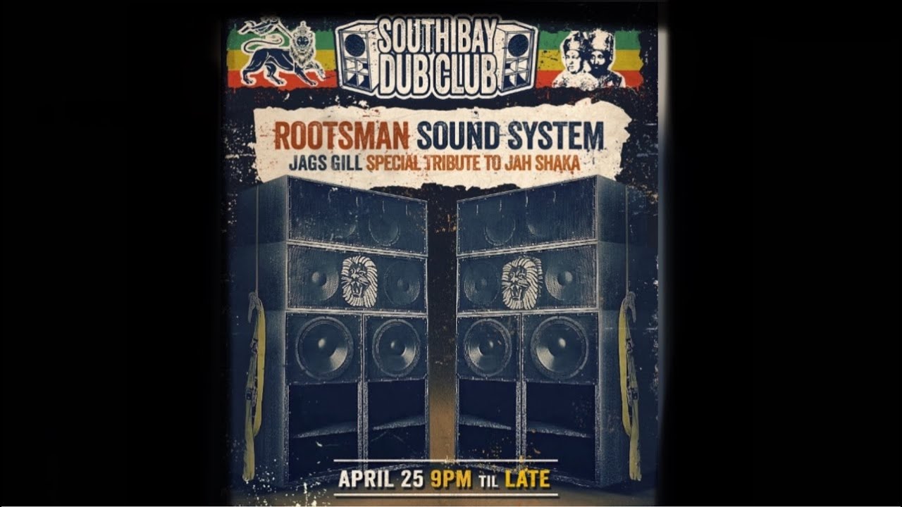 TRIBUTE TO JAH SHAKA - LOS ANGELES 2025 - SOUTHBAY DUBCLUB & ROOTSMAN SOUNDSYSTEM