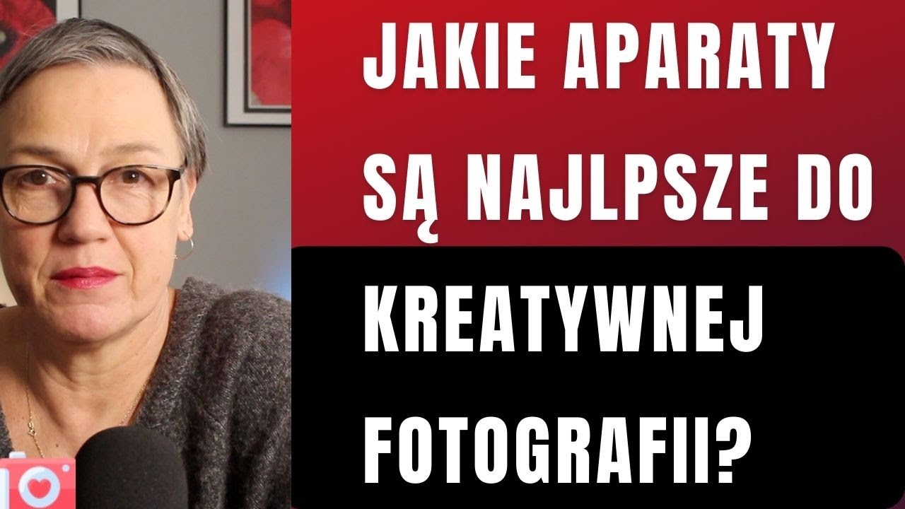 Jaki aparat jest najlepszy do kreatywnej fotografii?