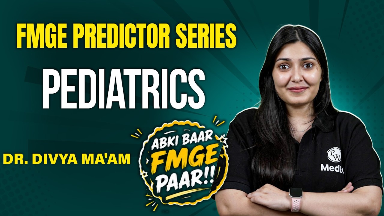FMGE 50 High Yield Questions | Predictor Series | Pediatrics | Dr. Divya Ma'am | FMGE 2026