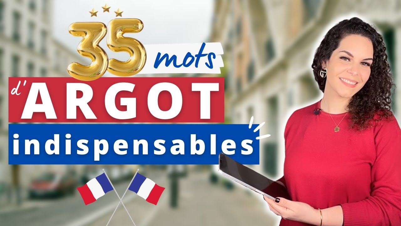 35 mots d'argot indispensables en français !