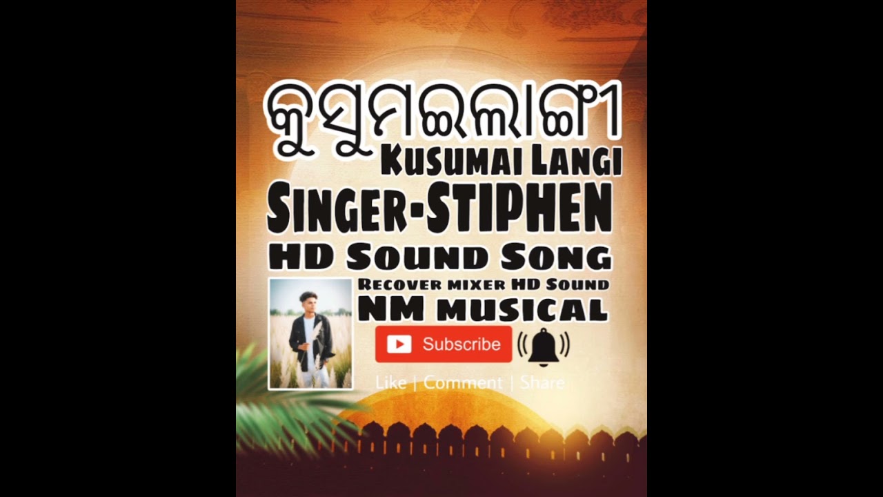 KUSUMAI LANGI//କୁସୁମଇଲାଙ୍ଗୀ//SINGR-STIPHEN//RECOVER HD SOUND MIXER//