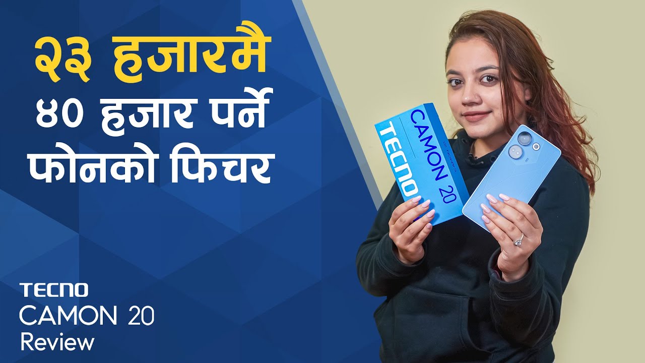 Techno Camon 20 Smartphone Review | २३ हजारमै ४० हजार पर्ने फाेनकाे फिचर