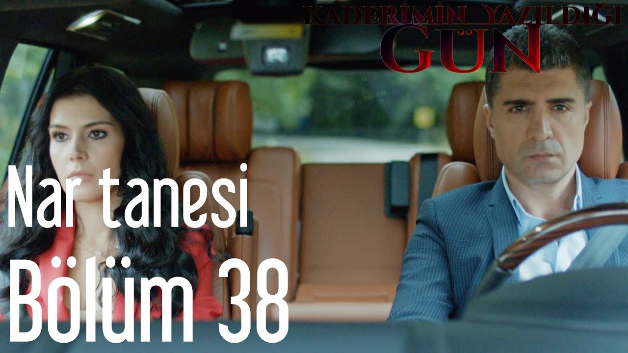 Kaderimin Yazıldığı Gün 38. Bölüm - Nar Tanesi