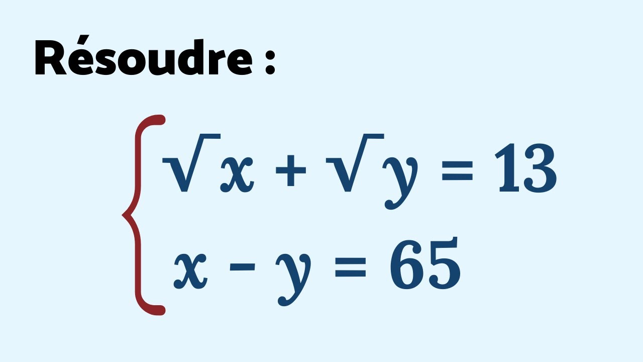 Résoudre un système avec des racines 🤨