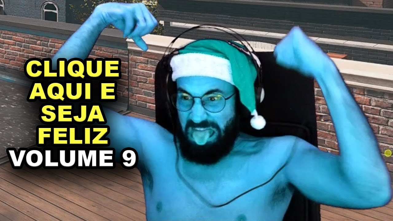 CLIQUE AQUI E SEJA FELIZ (VOLUME 9 KKKKKKKK)