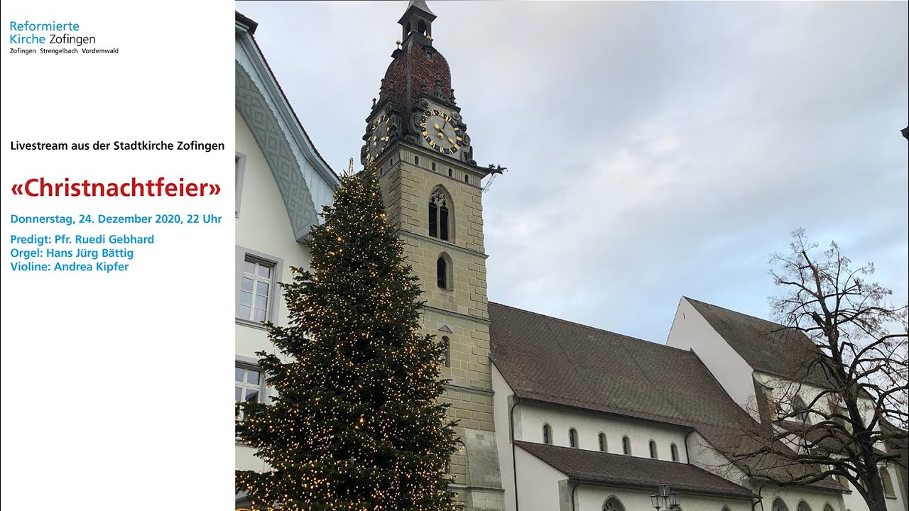 Christnachtfeier aus der Stadtkirche Zofingen