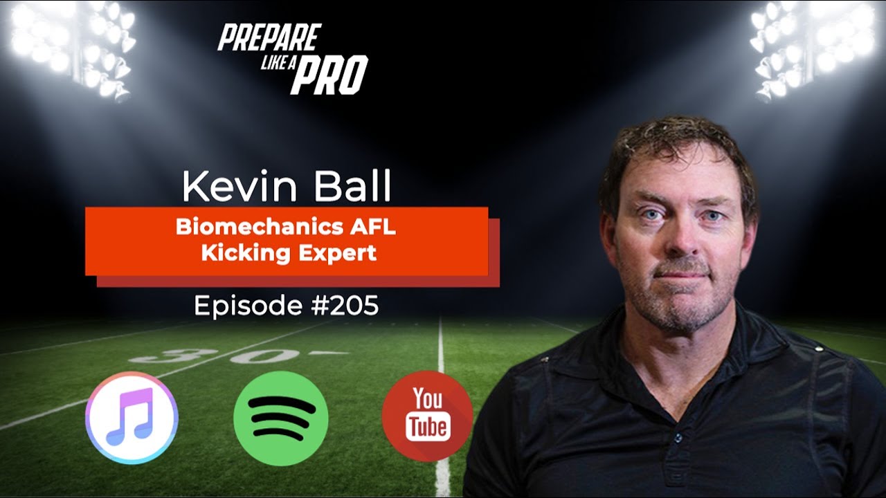 #205 - Kevin Ball, Biomechanics AFL Kicking Expert