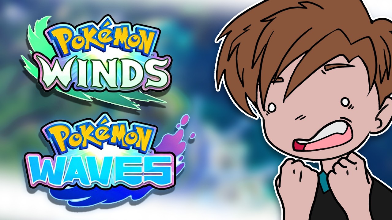 So... Pokémon Winds and Waves...