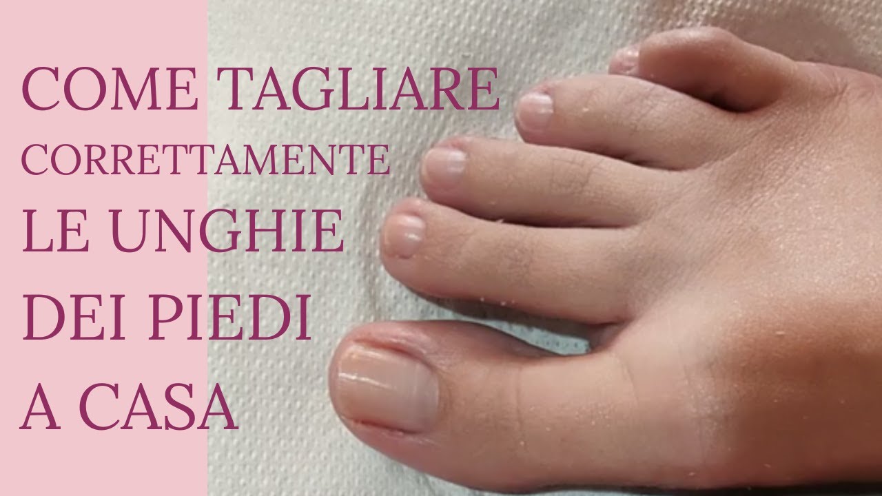 Come tagliare correttamente le unghie dei piedi - PEDICURE tutorial