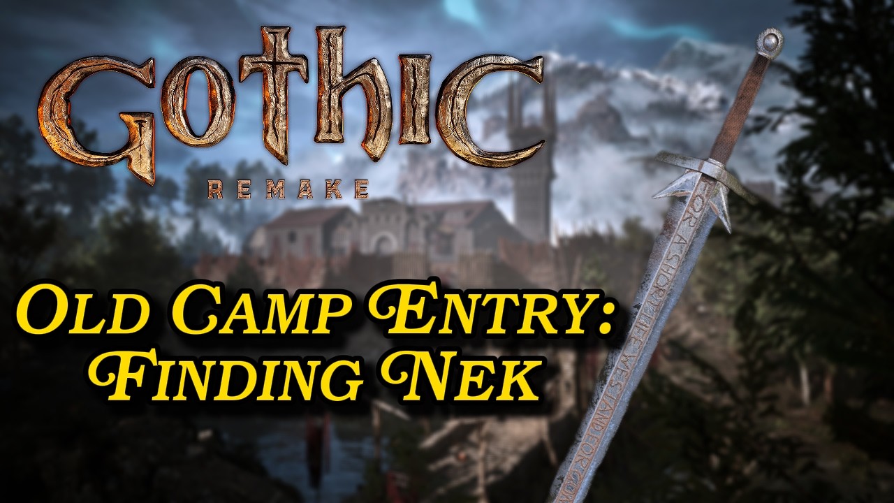 Where is Nek? (Old Camp Quest Guide) - Gothic Remake