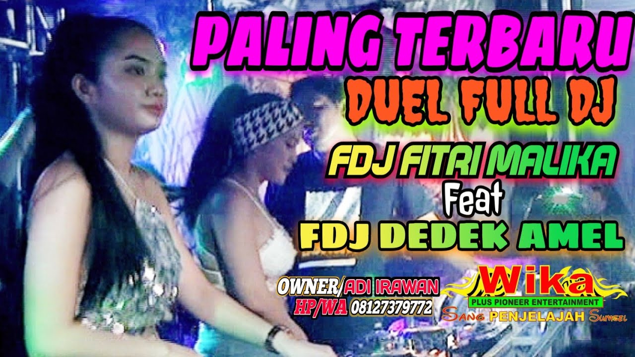 DUEL PALING HEBOH‼️ TERBARU OT WIKA PALEMBANG‼️DUET FDJ FITRI MALIKA ft FDJ DEDEK AMEL‼️2 PUTRA