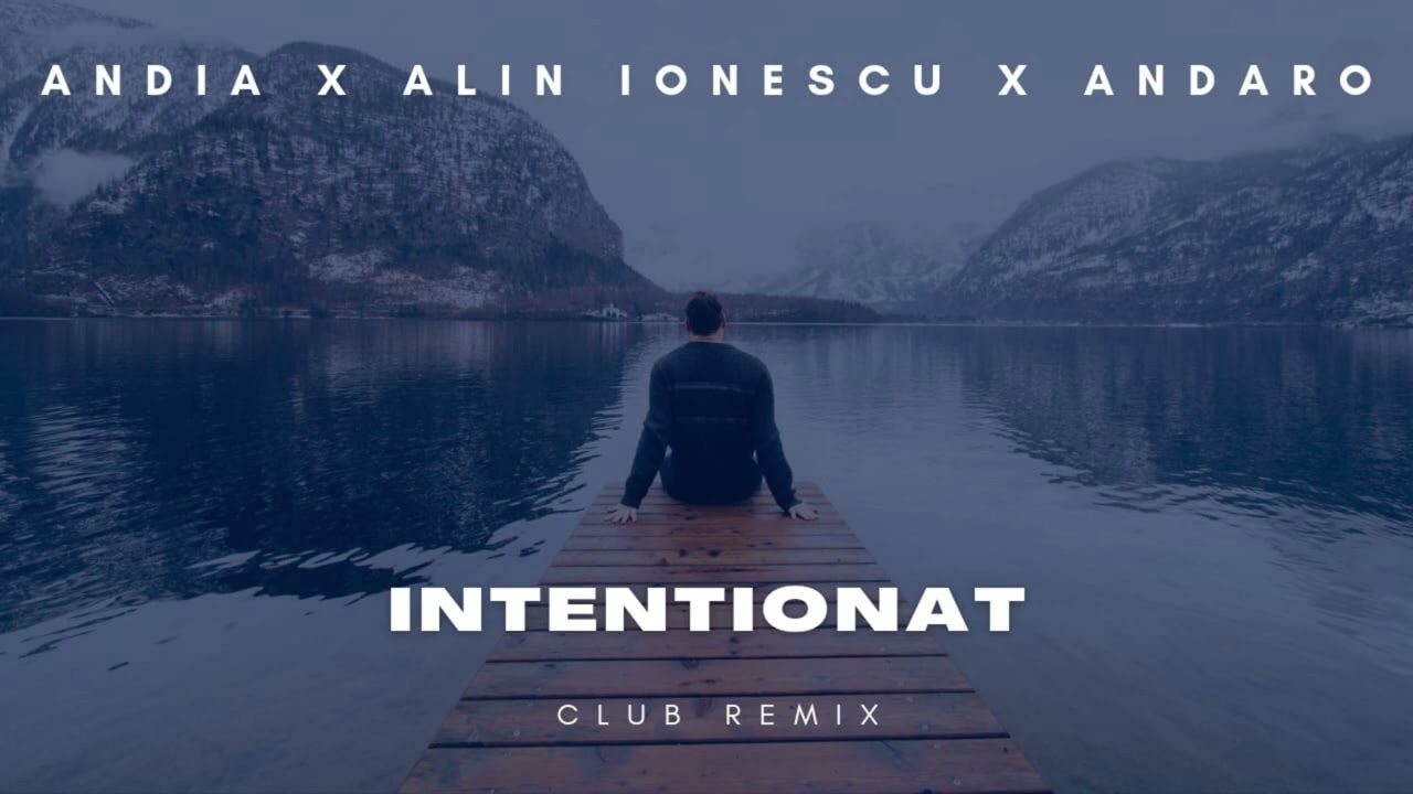 Andia ❌ Alin Ionescu ❌ Andaro - Intentionat (Club Remix)