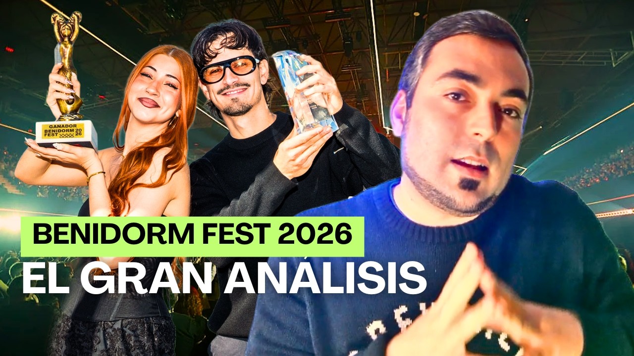 El GRAN ANÁLISIS de BENIDORM FEST 2026 una semana después