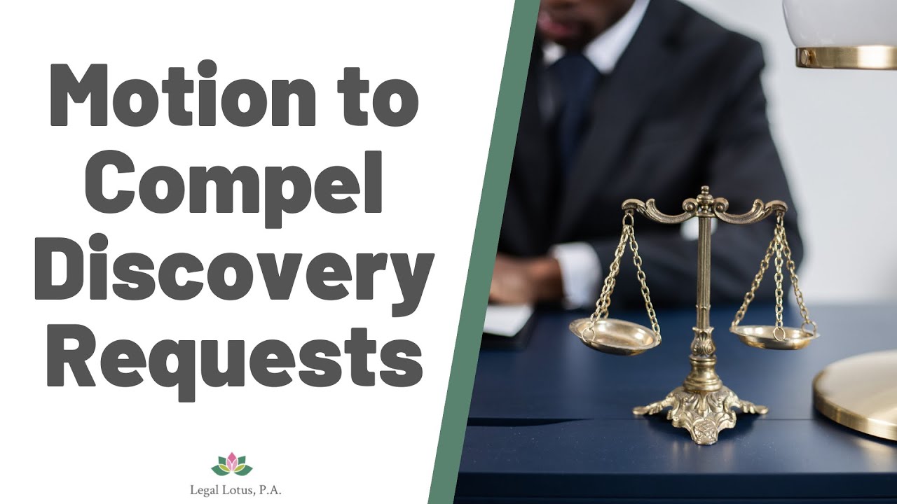 Motion to Compel Discovery Requests- Legal Lotus, Miami Trial & Family Lawyers