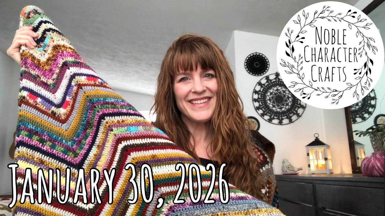 Noble Character Crafts - January 30, 2026 - Knitting & Crocheting Podcast