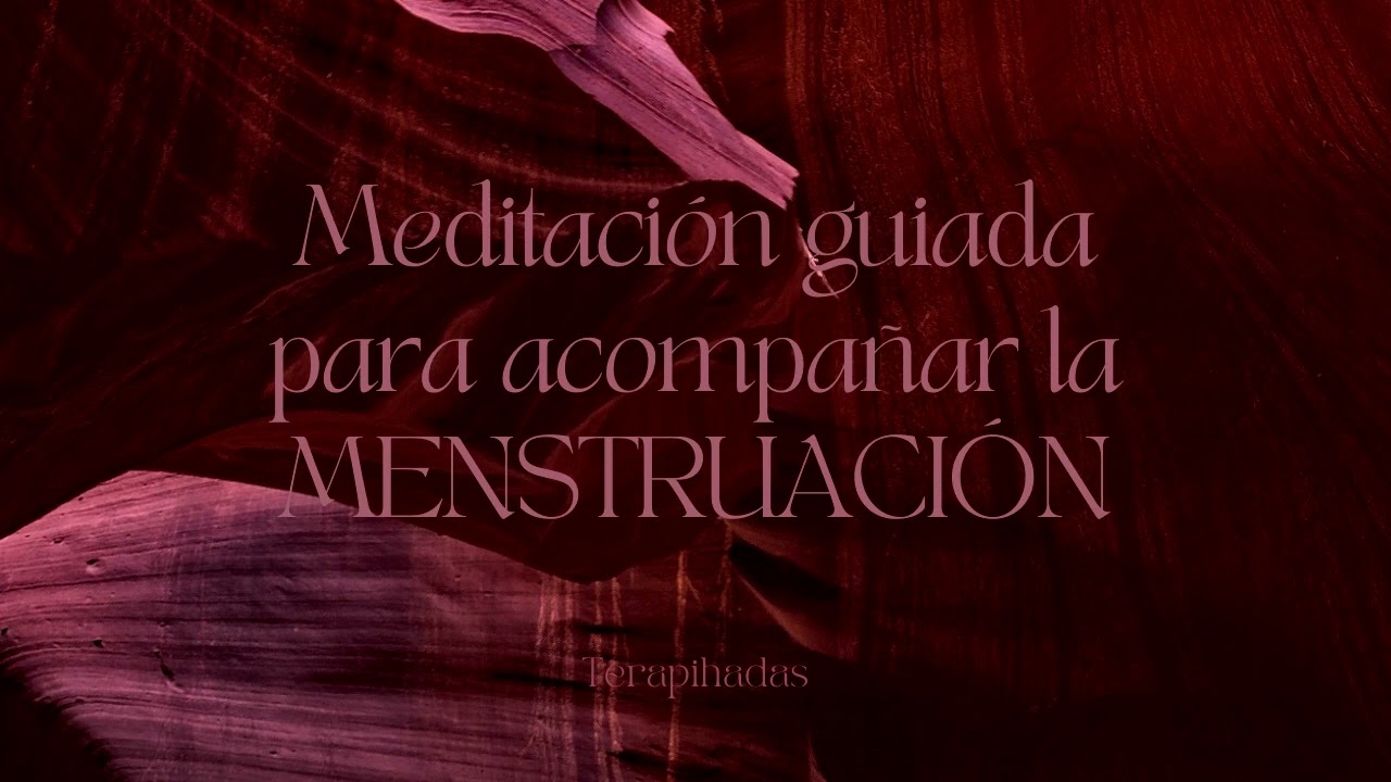 Meditación guiada para acompañar la MENSTRUACIÓN 🩸| 30 minutos