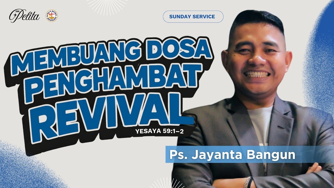 MEMBUANG DOSA PENGHAMBAT DOSA | Ps. Jayanta Bangun | Minggu, 01/03/26 | GBI Pelita | Sesi 1