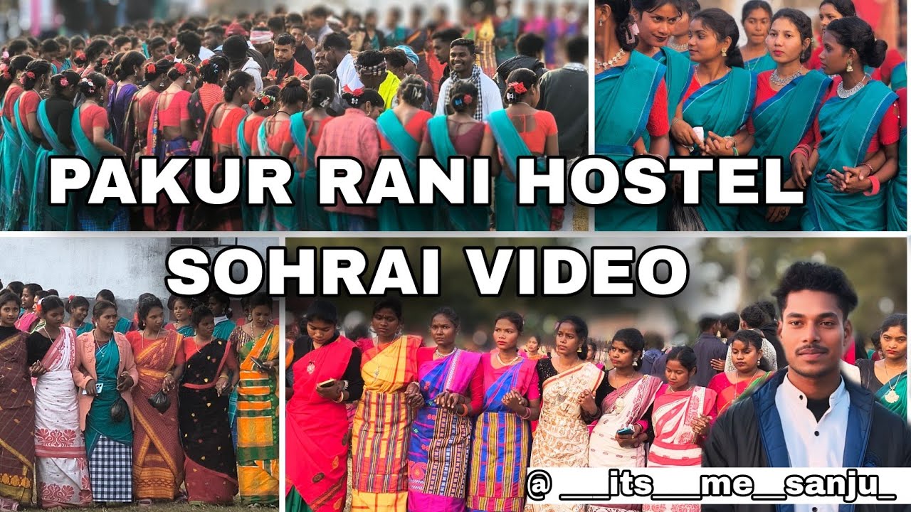 FULL SOHRAI  VIDEO PAKUR RANI HOSTEL  VIDEO 2025  @___its___me__sanju_