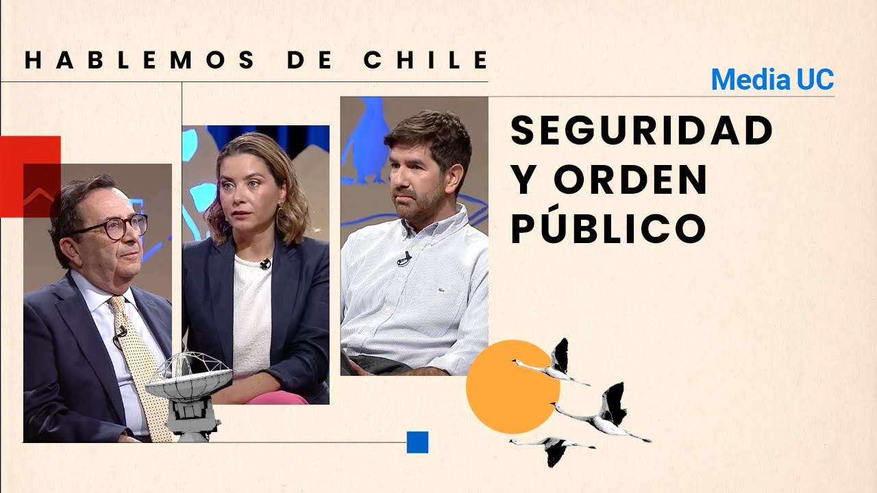 Seguridad y Orden Público | Hablemos de Chile