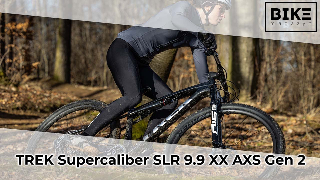 Test Trek Supercaliber SLR 9.9 XX AXS Jolka nam zazdrości!