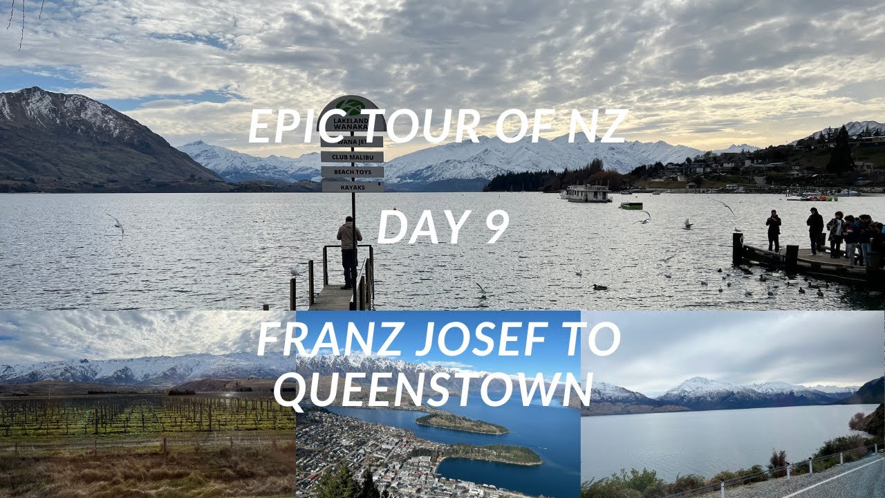 Incredible drive from Franz Josef to Queenstown via Wanaka [Day 9 New Zealand]