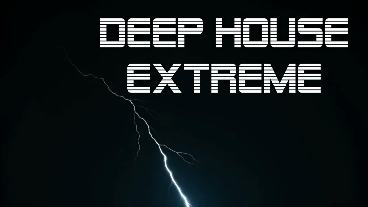 DEEP HOUSE EXTREME