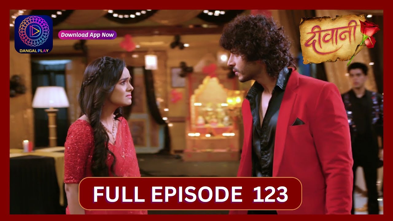 Deewani | Full Episode 123 | 7 Aug 2024 | दीवानी | Dangal TV