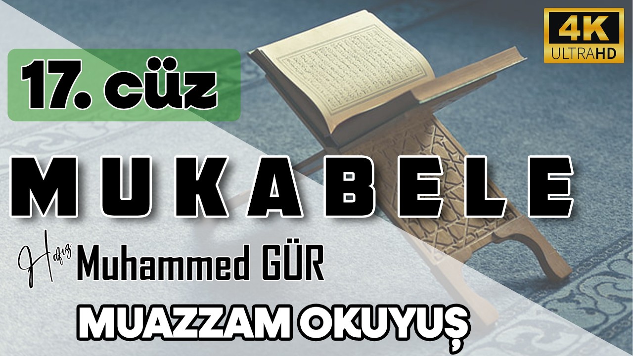 Ramazan Mukabelesi 17. Cüz | Sayfa Sayfa Takipli | Kıraatli Okuyuş | Hafız Muhammed GÜR