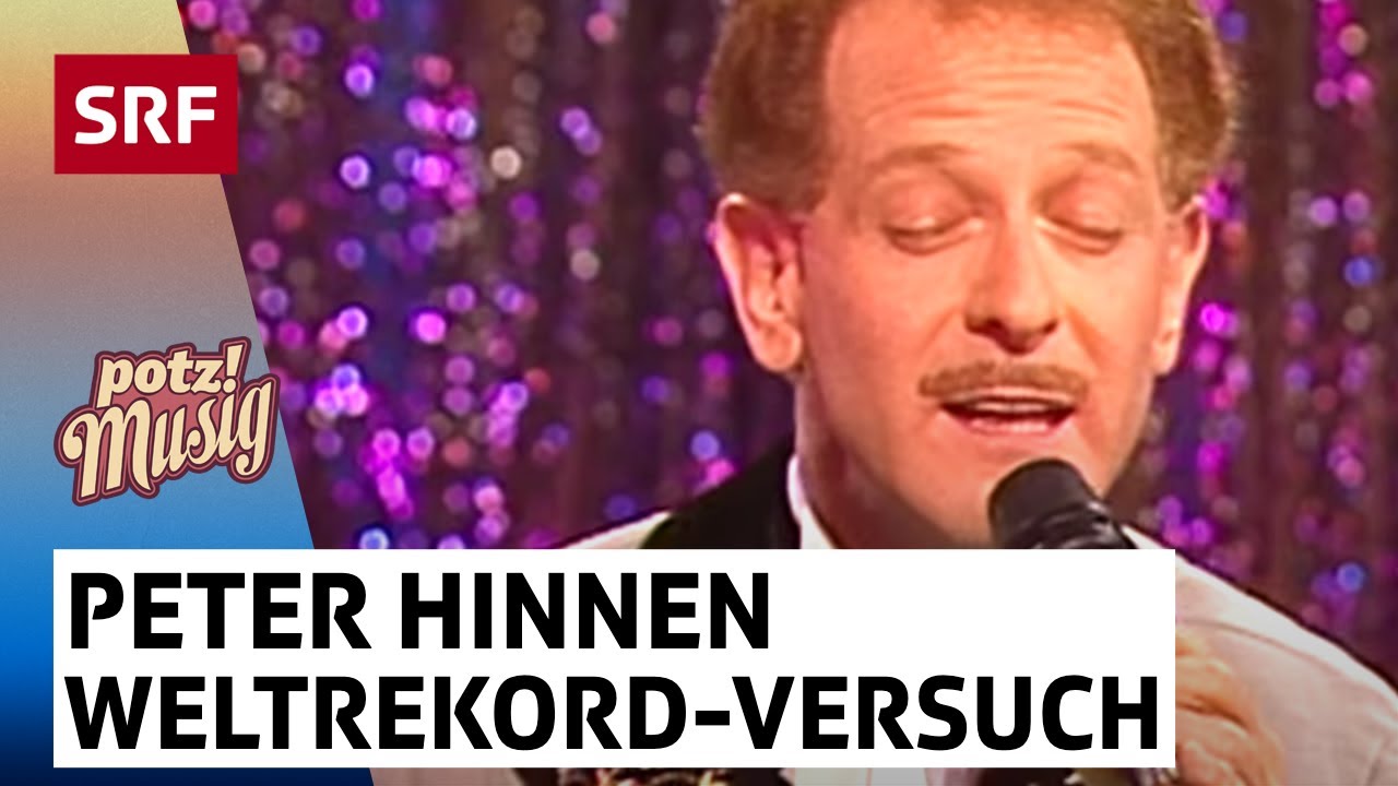 Peter Hinnen: Weltrekord-Versuch |  Potzmusig Stammtisch | SRF