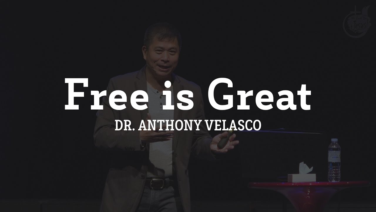 Free is Great | Dr. Anthony Velasco (March 19, 2017)