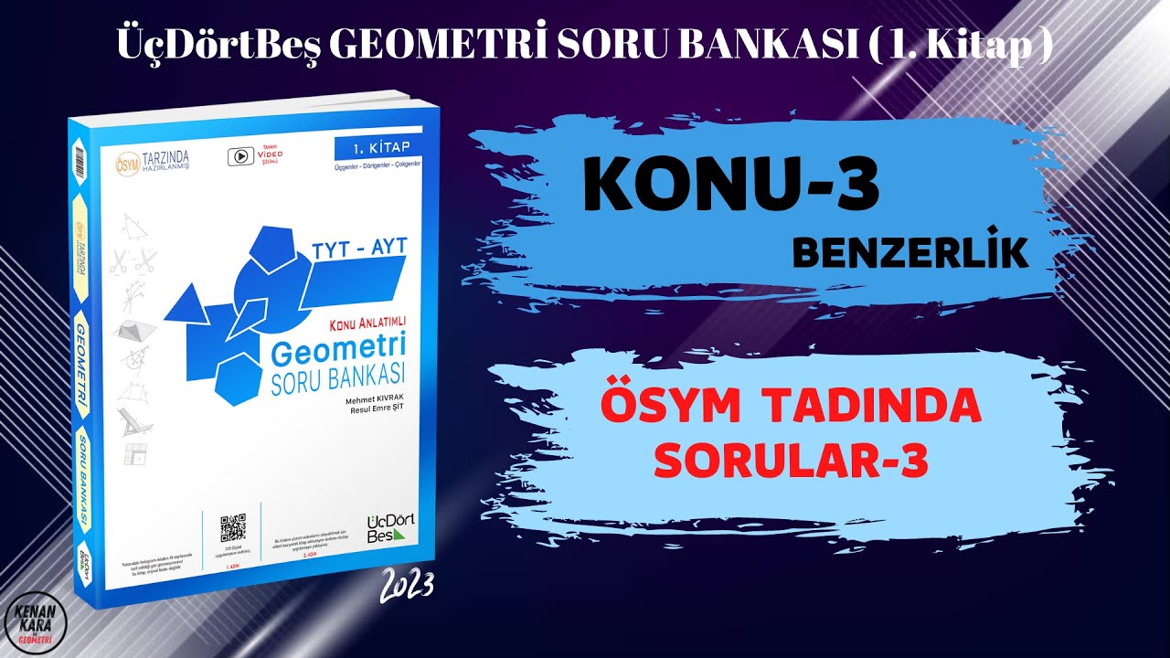 ÖSYM TADINDA SORULAR-3 | BENZERLİK | ÜçDörtBeş GEOMETRİ SORU BANKASI