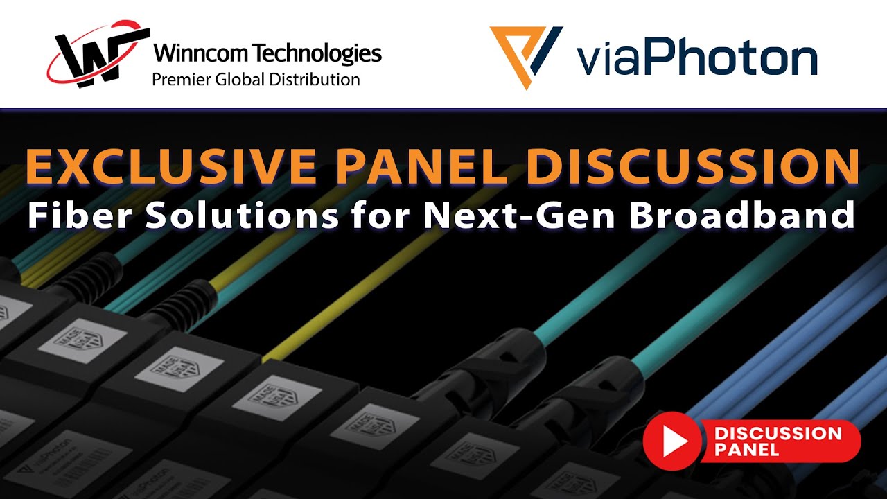 Exclusive Panel Discussion  Fiber Solutions for Next Gen Broadband