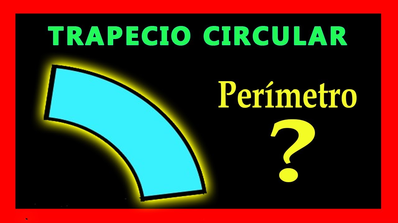 ✅👉 Perimetro de un Trapecio Circular