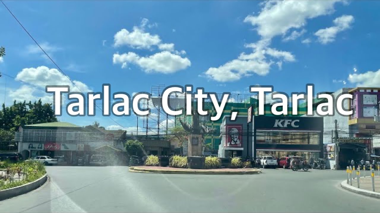 Driving tour: Tarlac City, Tarlac | 2021