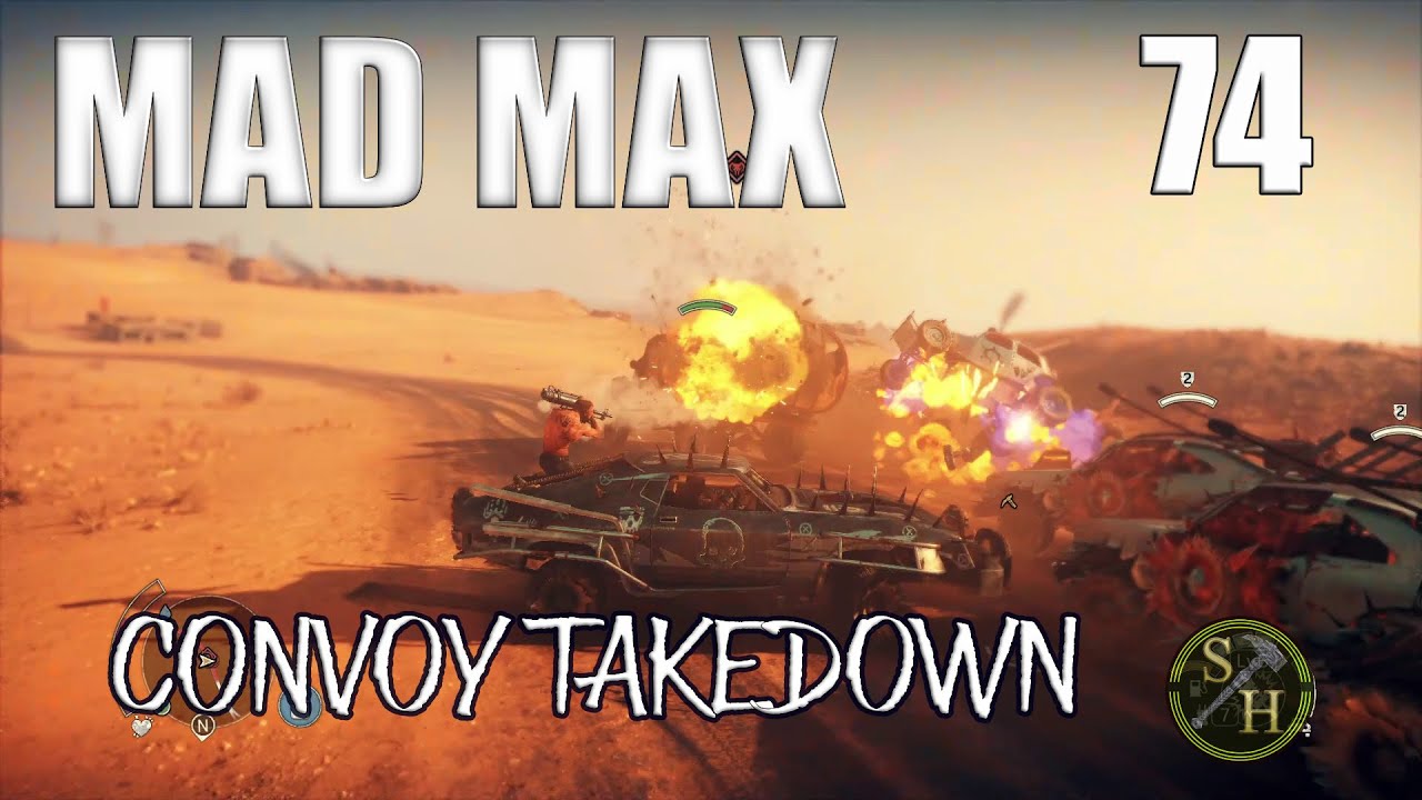 Mad Max EP74 – Convoy Takedown