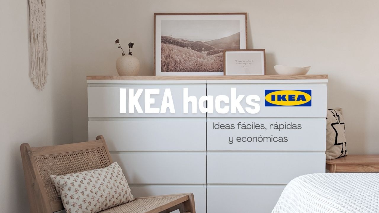 IKEA HACKS f&aacute;ciles y con estilo para transformar tu casa ✨ Trucos r&aacute;pidos y econ&oacute;micos