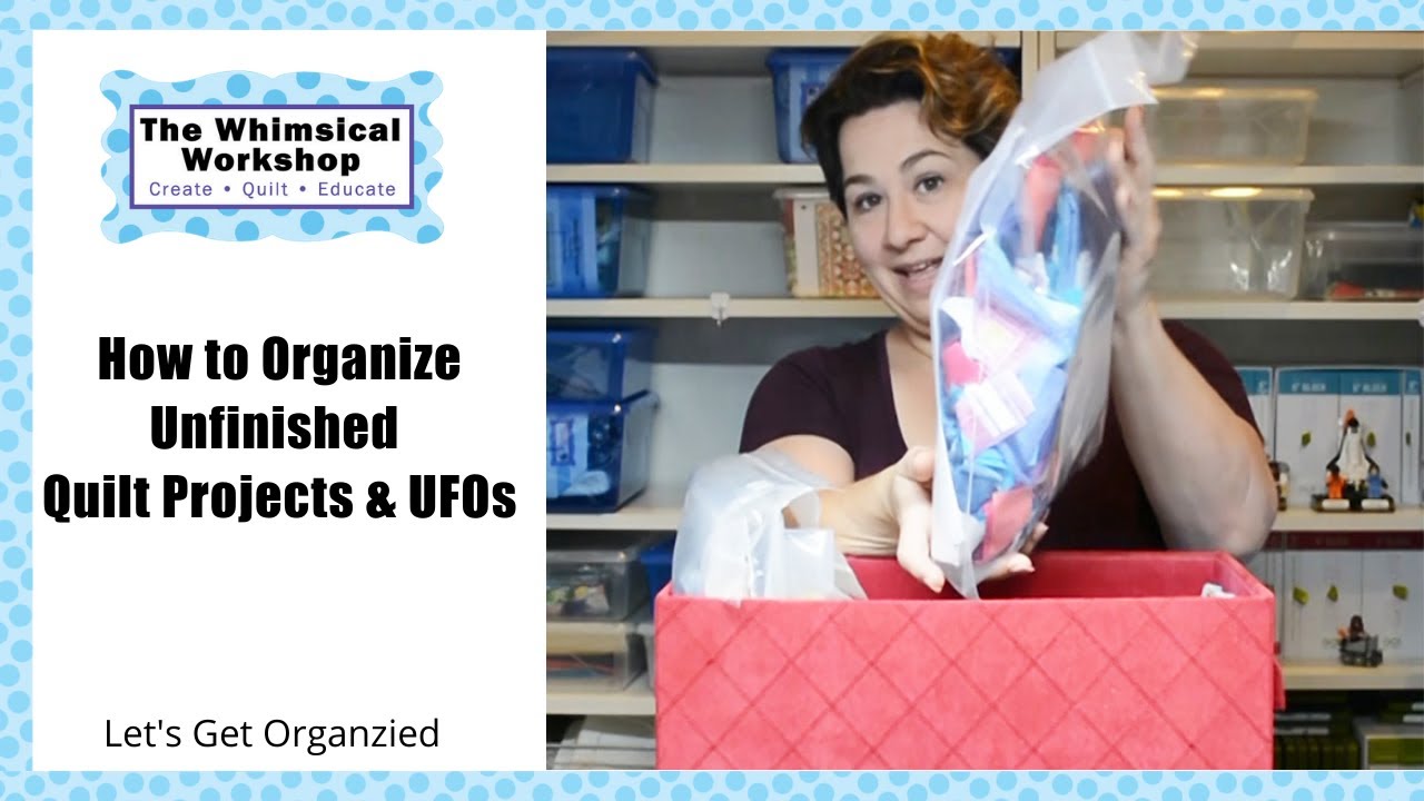 How to Organize Unfinished Quilt Projects and UFOs | Lets Get Organized | Heidi Pridemore