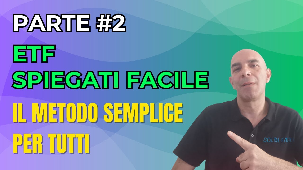 Parte #2: ETF spiegati facile 👉 il metodo semplice per tutti 