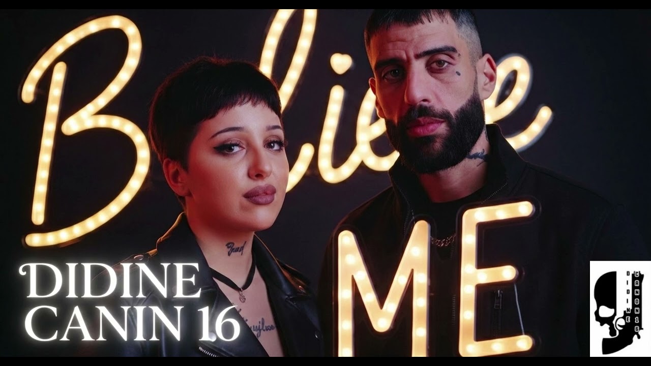 Didine canon 16 - Believe me