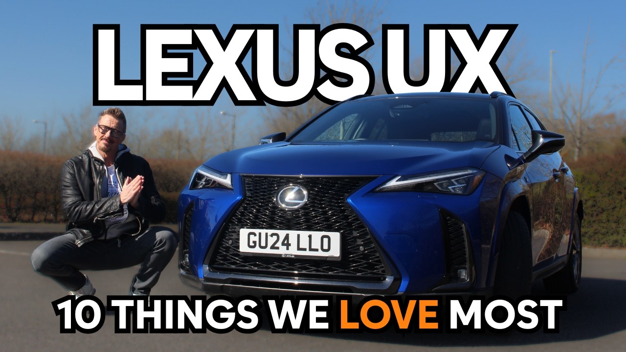 Lexus UX 10 things we LOVE MOST.