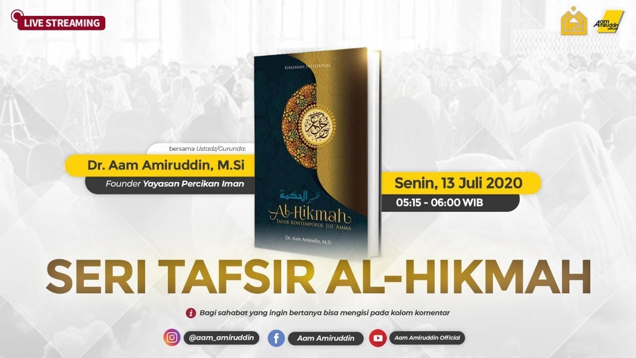 [LIVE] Tafsir Al-Hikmah Juz 30 - Surat Al-Lail ayat 13 | Senin, 13 Juli 2020
