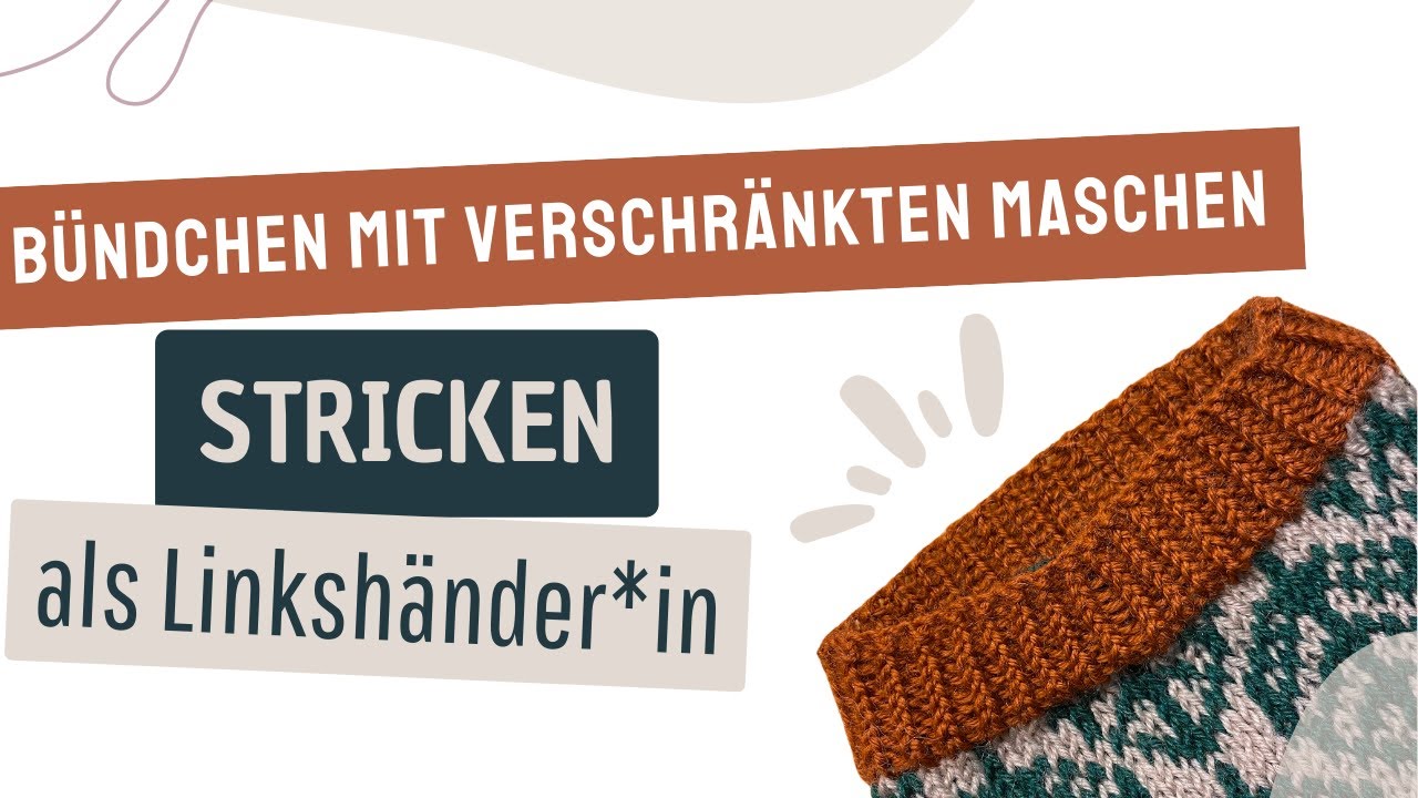 verschr&auml;nkte rechte Maschen stricken als Linksh&auml;nder*in