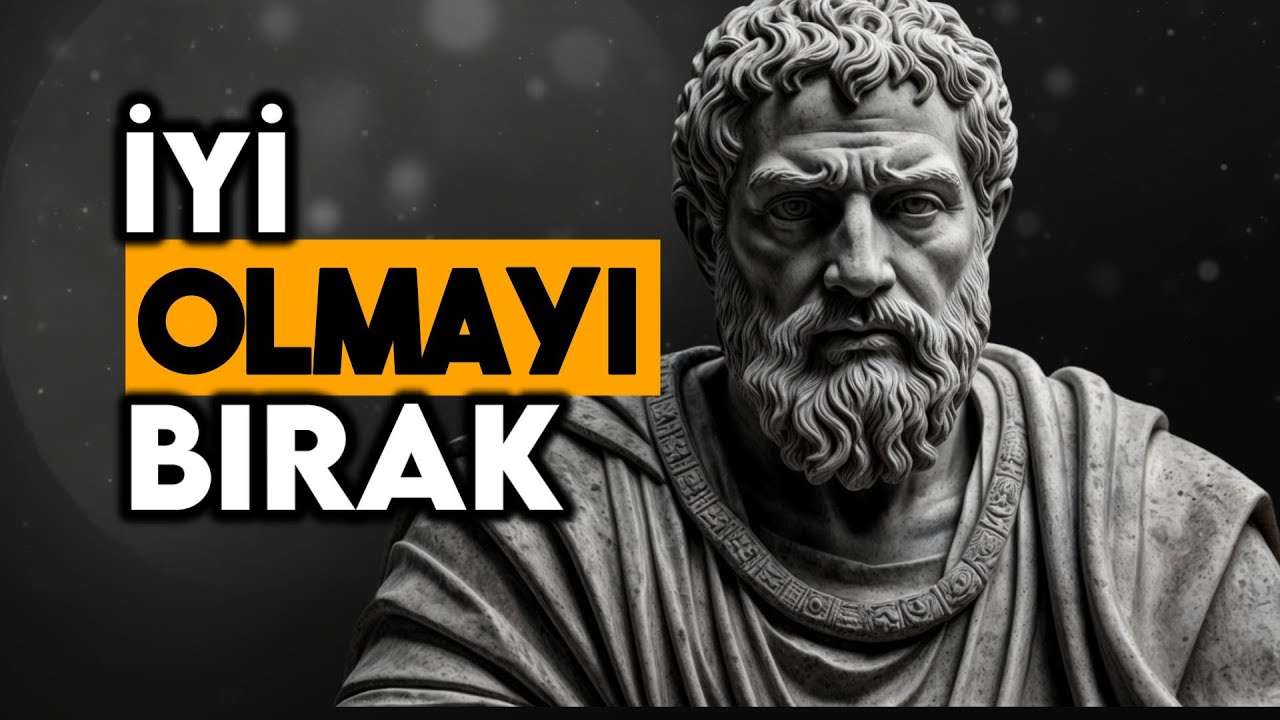 İyiliğinizin Hayatınızı Mahvedebileceği 10 Yol | Stoacılığın Denge Rehberi - Stoacı Felsefe
